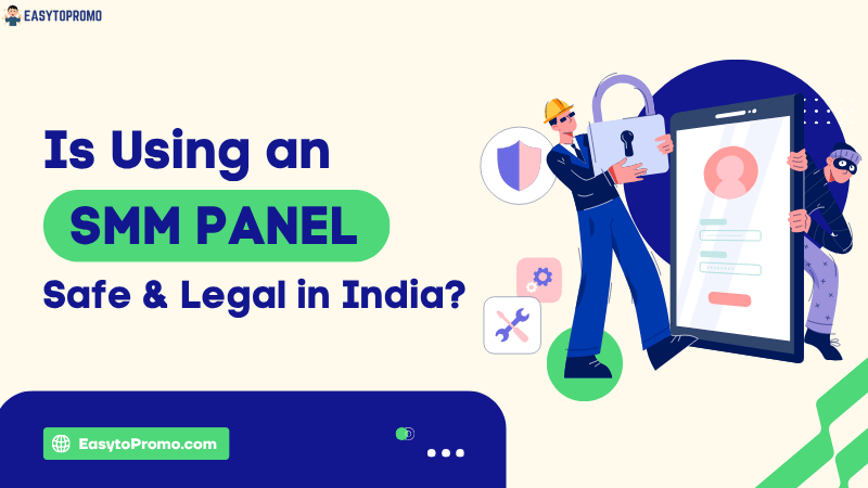 Is Using an SMM Panel Safe & Legal in India? (2026 Update)