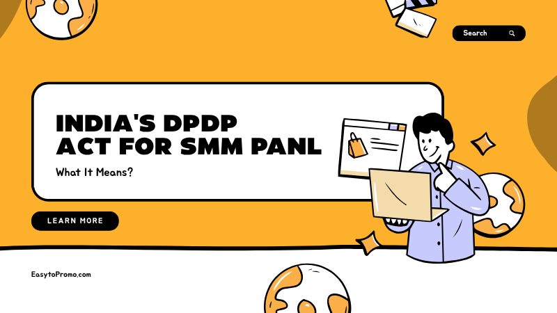 India's DPDP Act and What It Means for SMM Panel Users