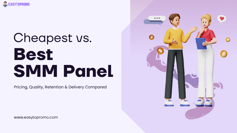 Cheapest SMM Panel vs Best SMM Panel – Which One Should You Choose? (2026 Guide)