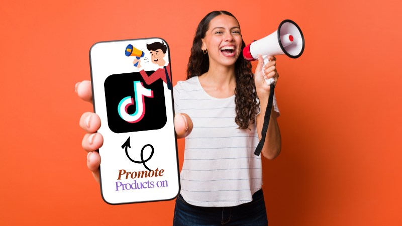 How to Promote Products on TikTok in 2025