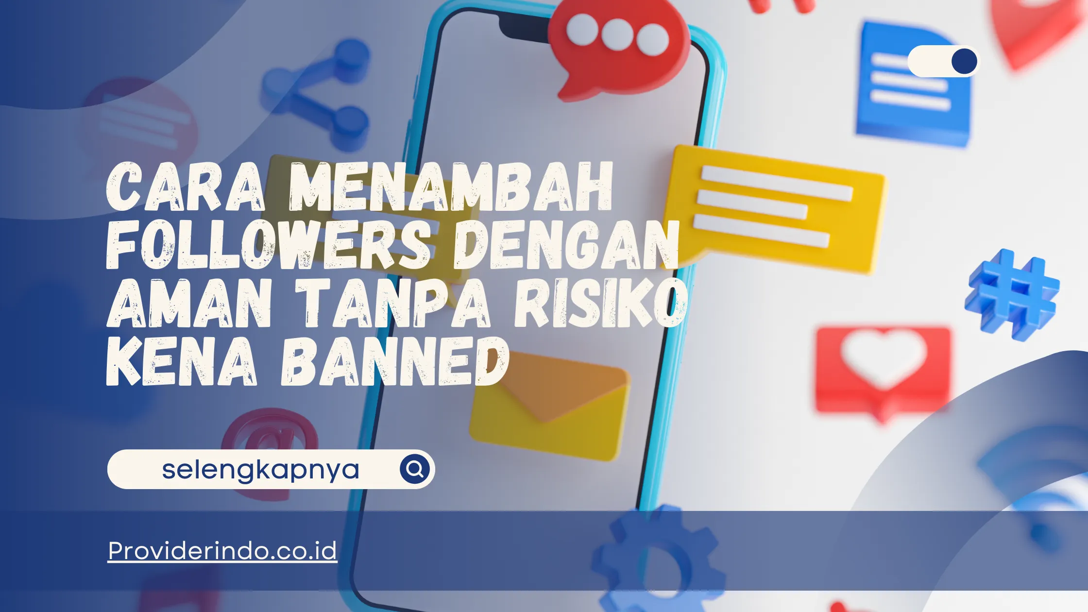 Cara Menambah Followers dengan Aman Tanpa Risiko Kena Banned