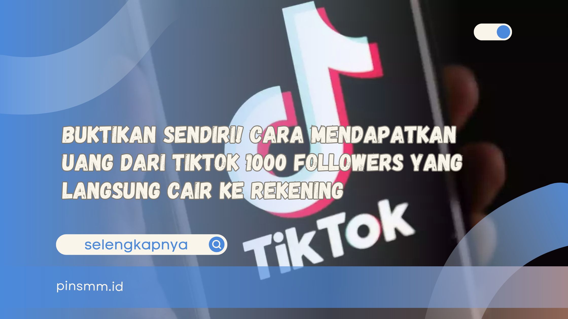 Cara mendapatkan uang dari TikTok 1000 followers