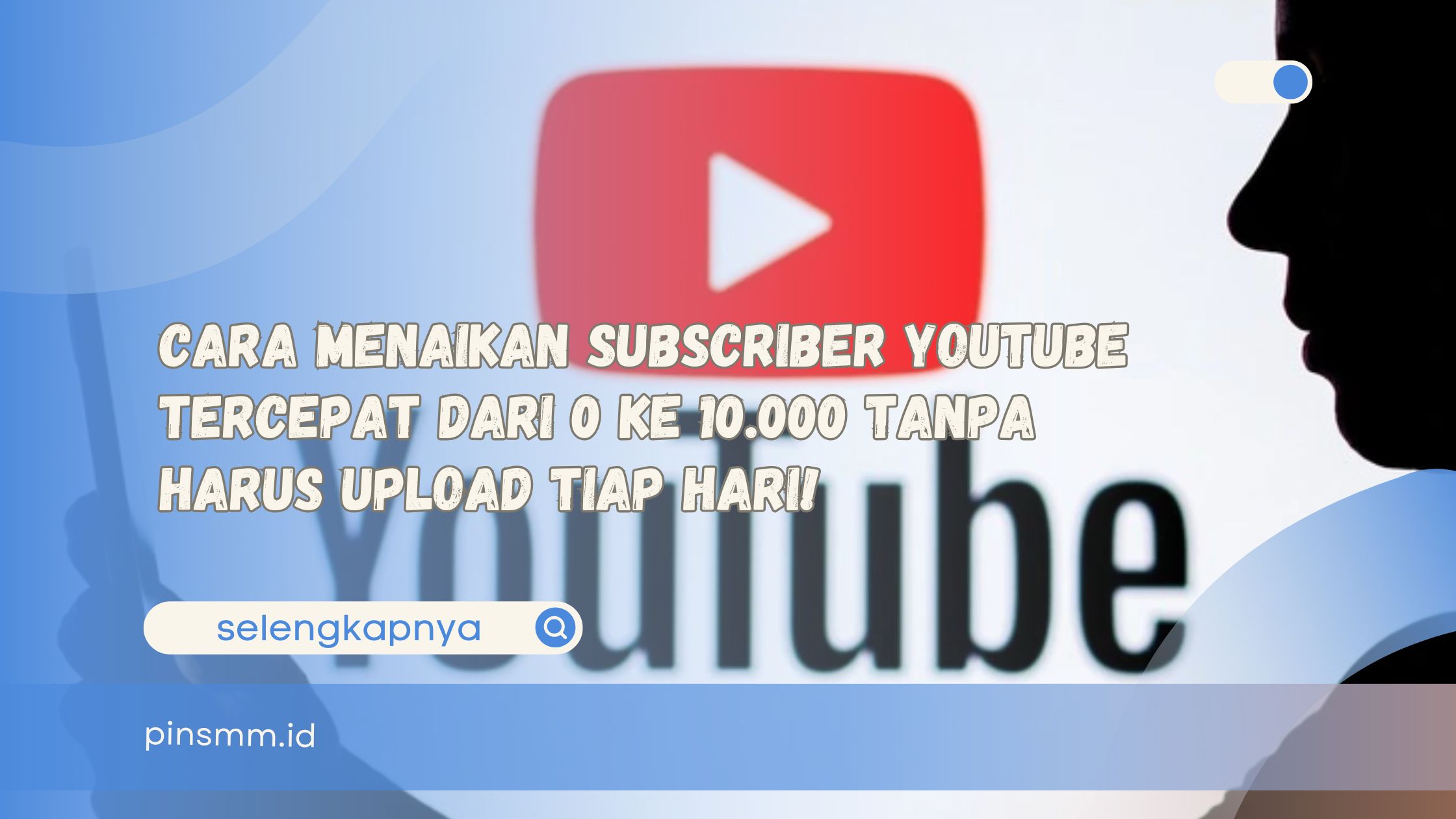Cara menaikan subscriber YouTube