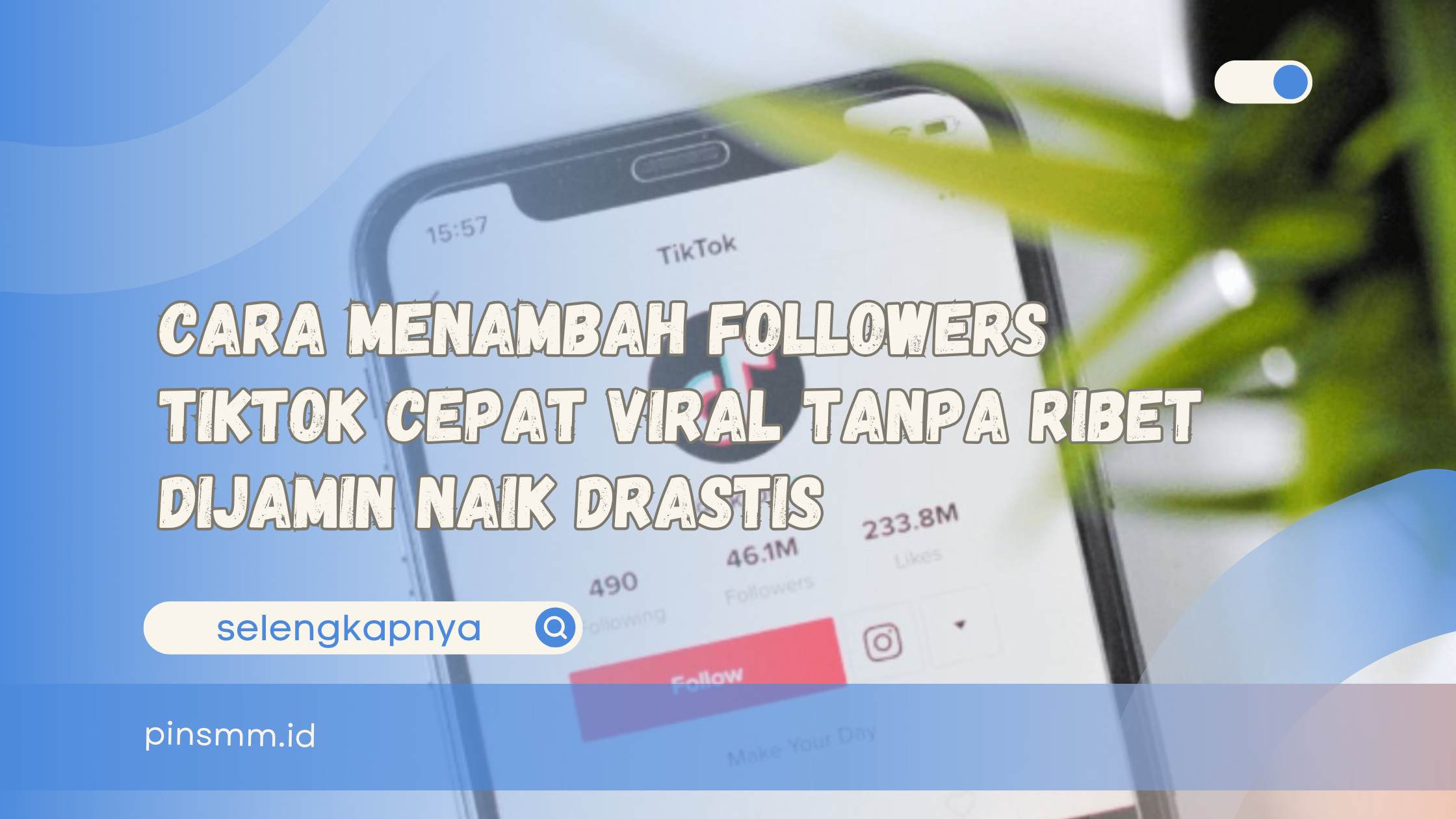 Cara Menambah Followers TikTok