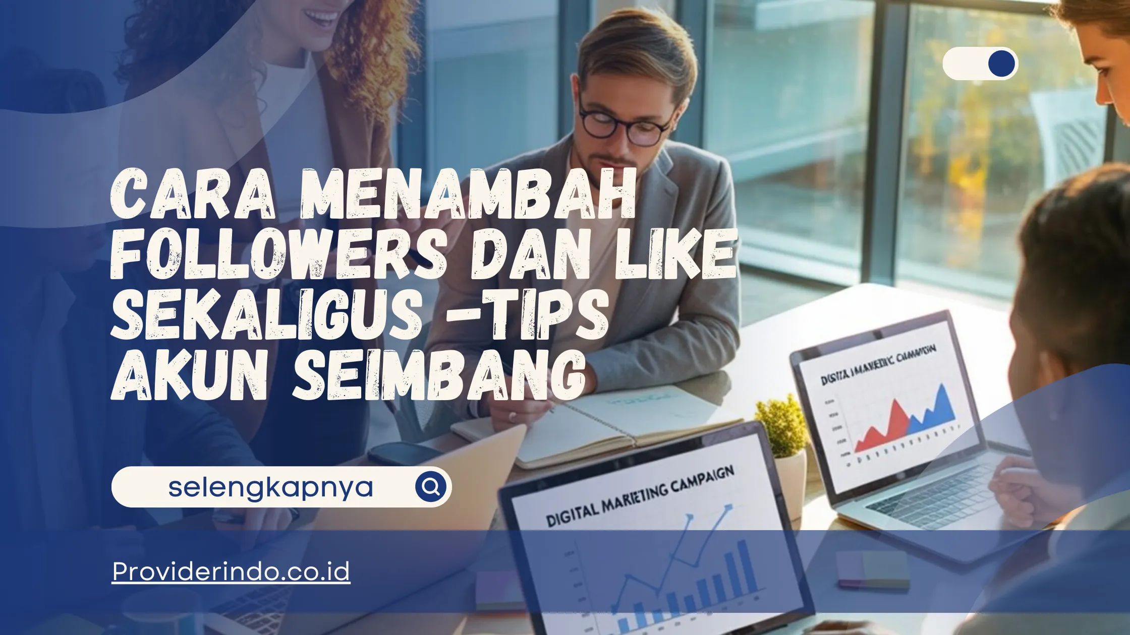 Cara Menambah Followers dan Like Sekaligus -Tips Akun Seimbang