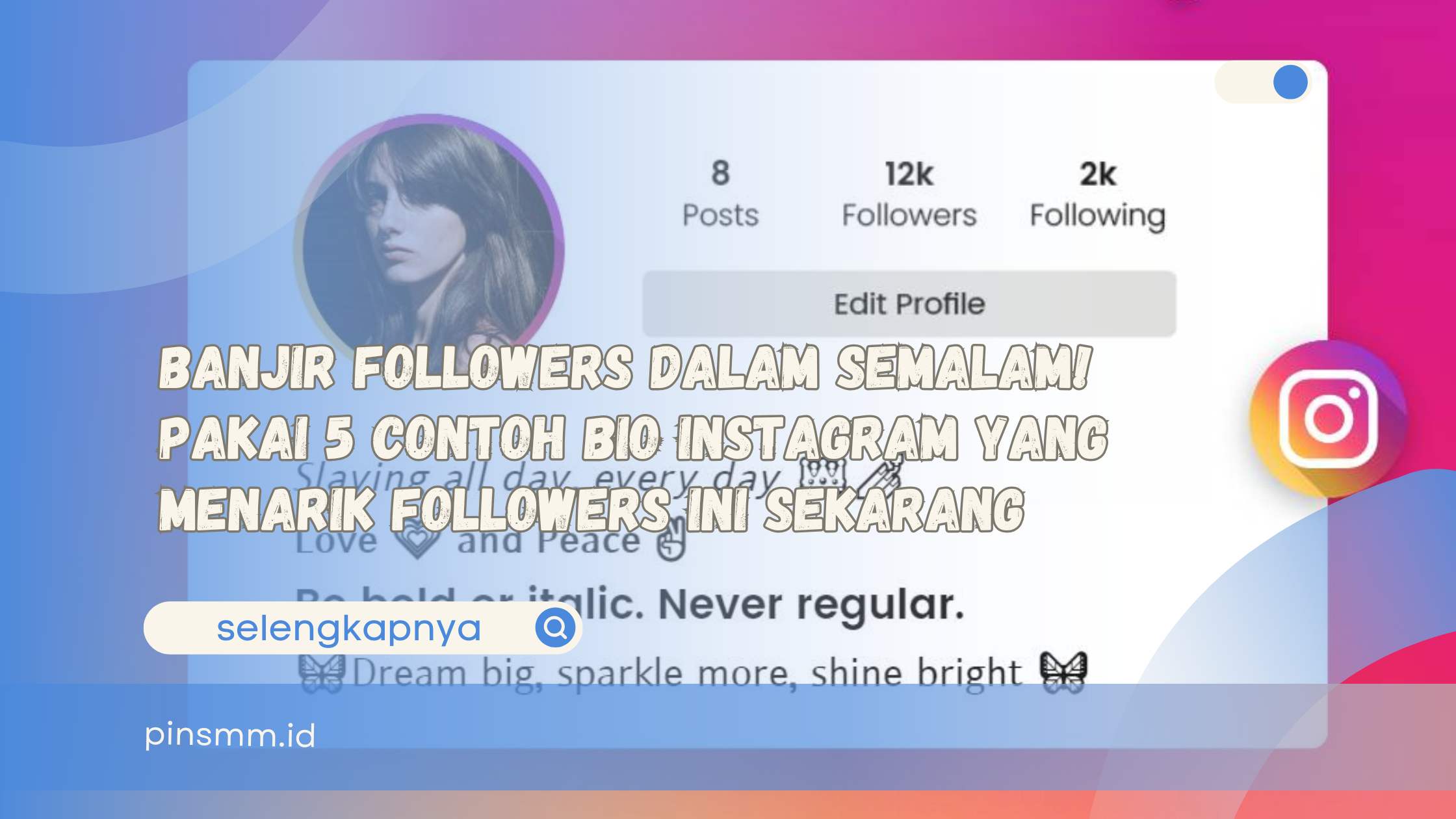 Contoh bio Instagram yang menarik followers