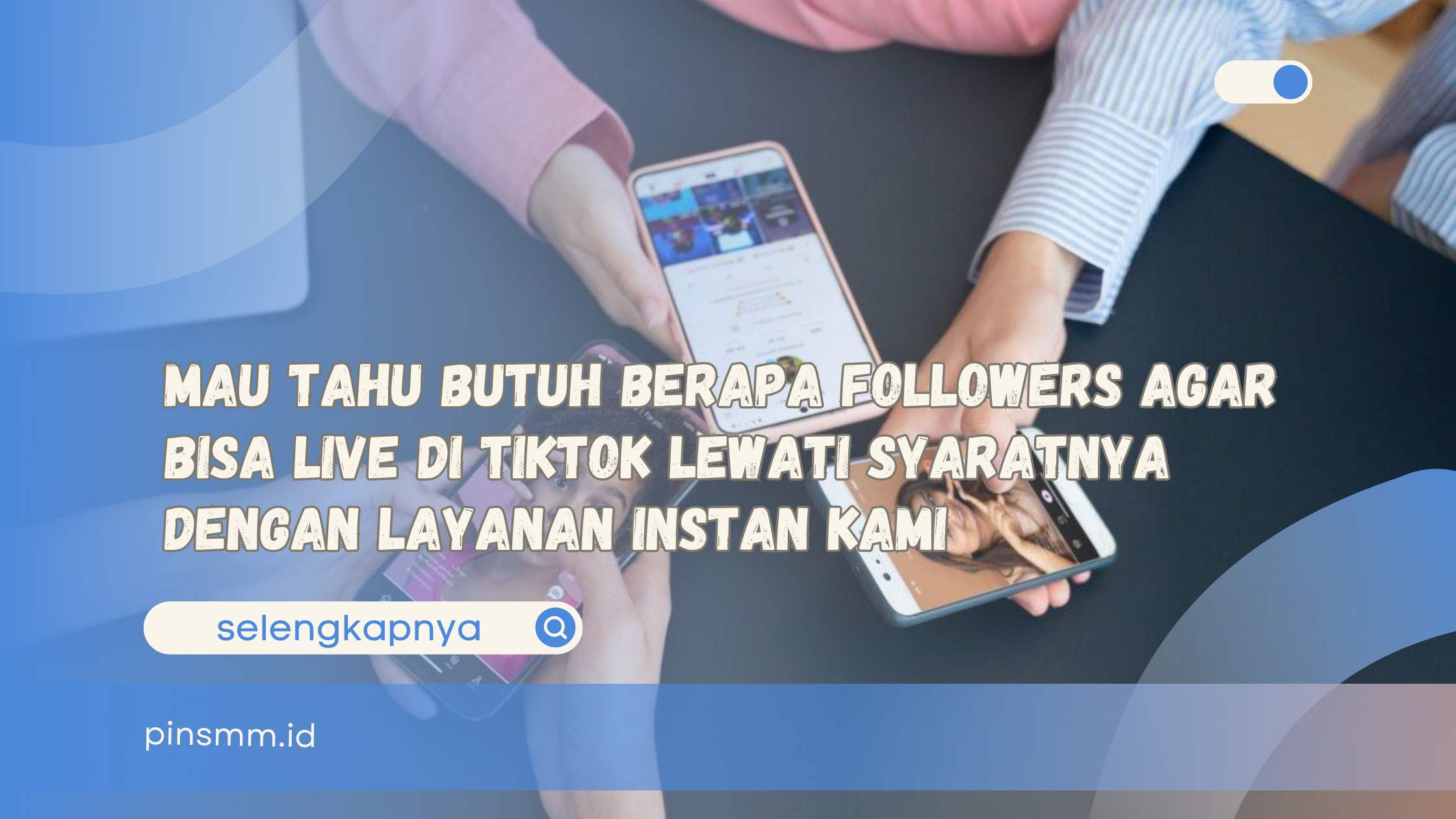 Butuh berapa followers agar bisa live di TikTok