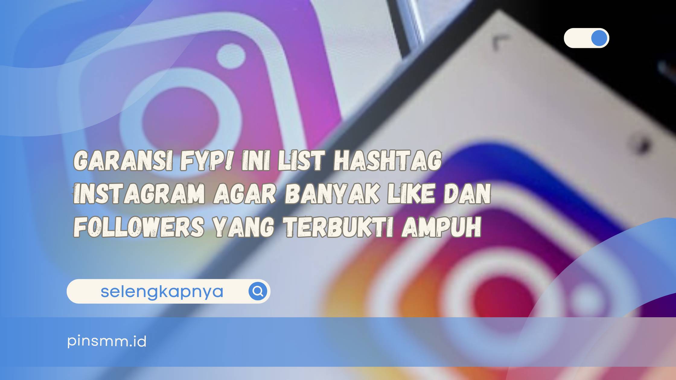 Hashtag Instagram agar banyak like dan followers