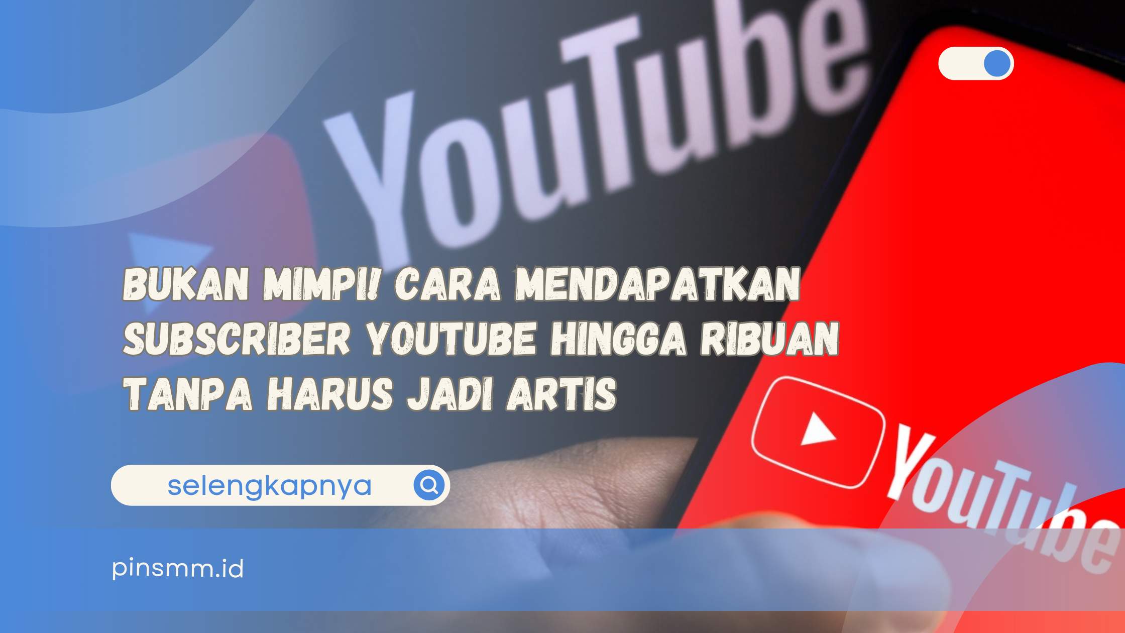 Cara Mendapatkan Subscriber Youtube