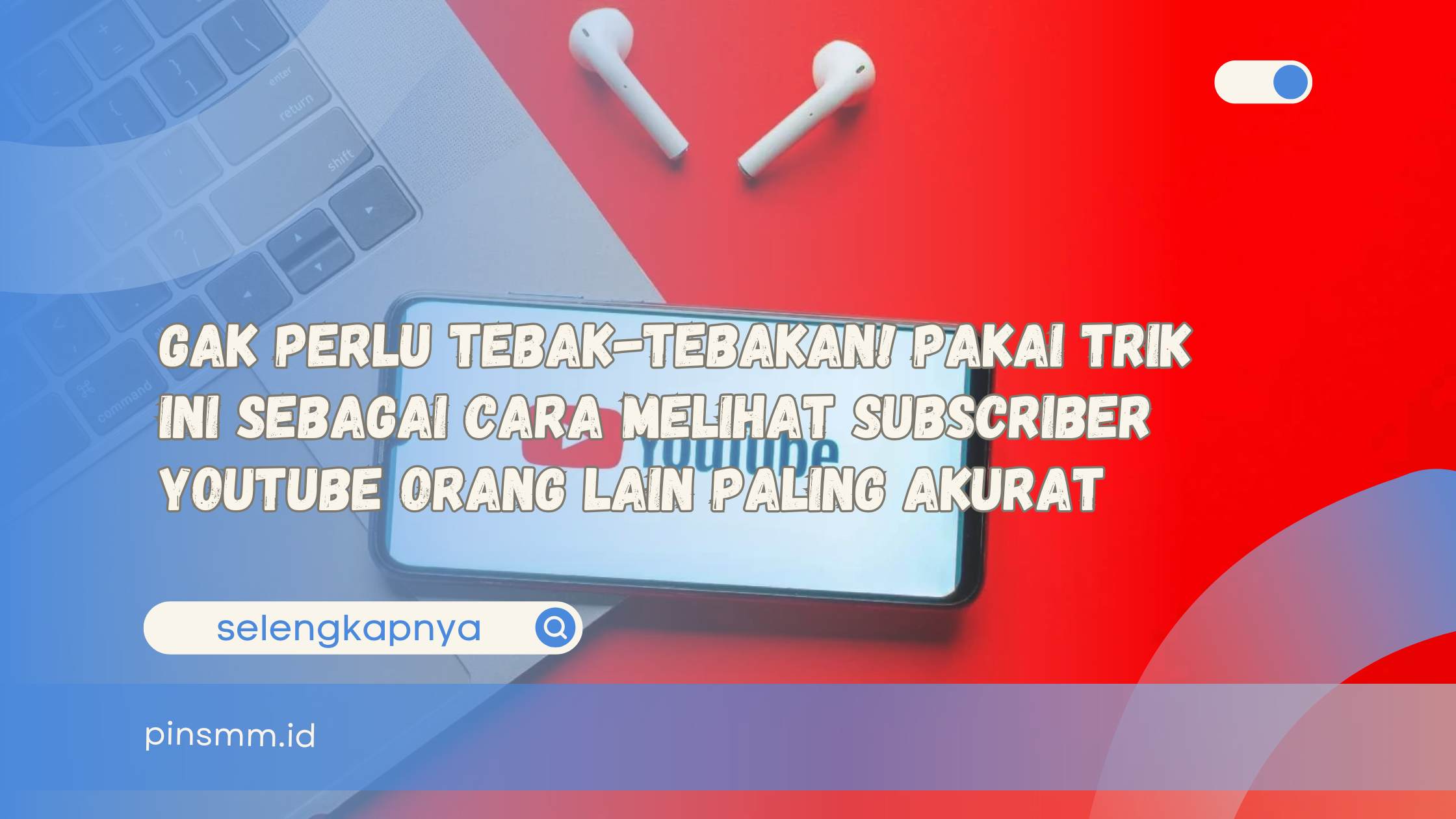 cara melihat subscriber YouTube orang lain