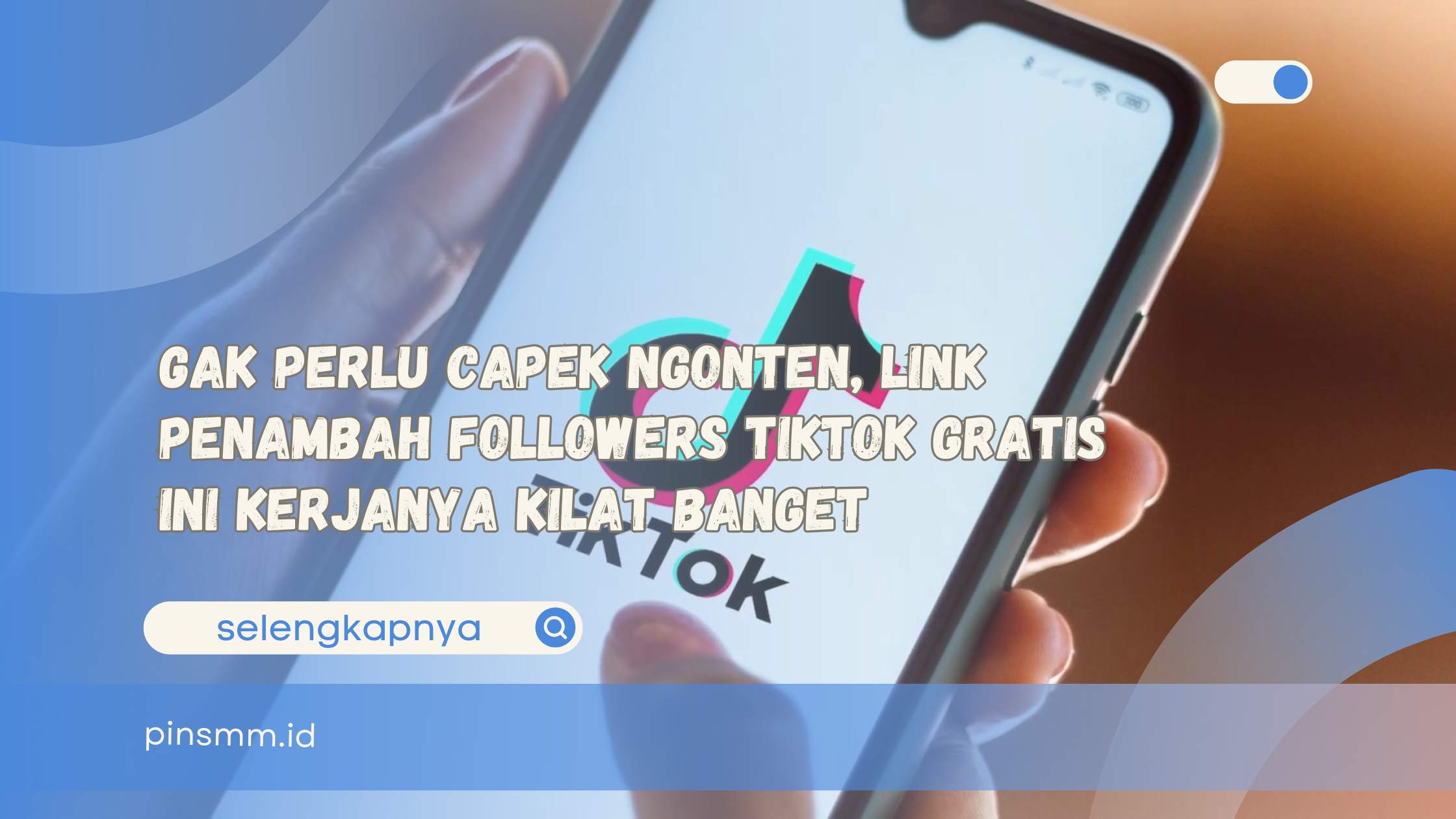 Link penambah followers TikTok gratis