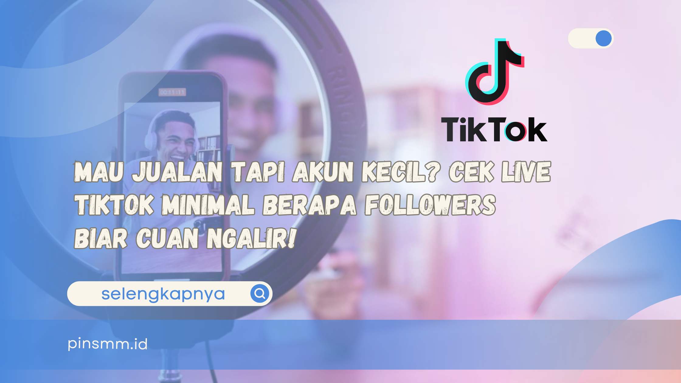 Live TikTok minimal berapa followers