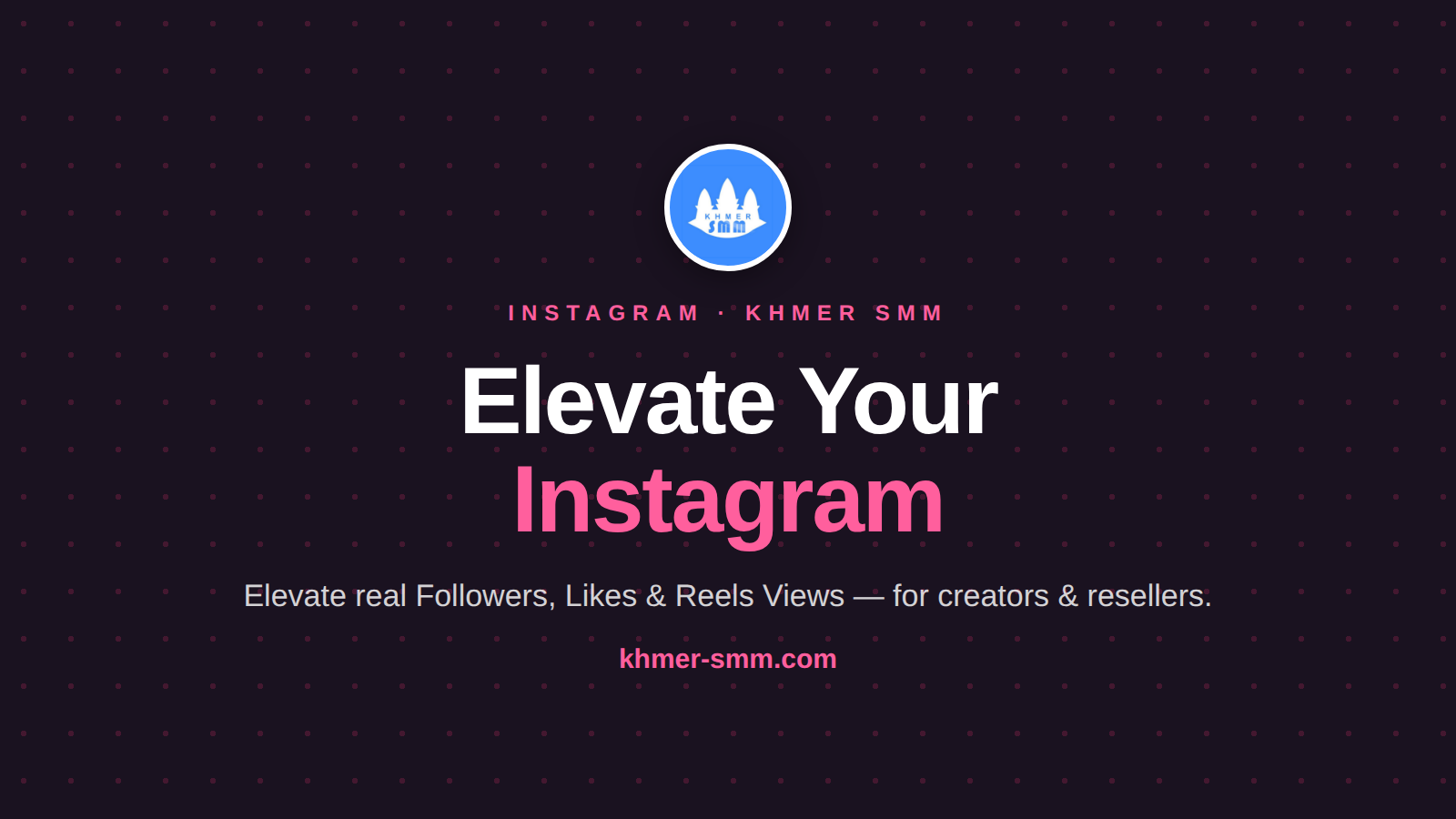 Boost Instagram Followers with Khmer Smm Panel