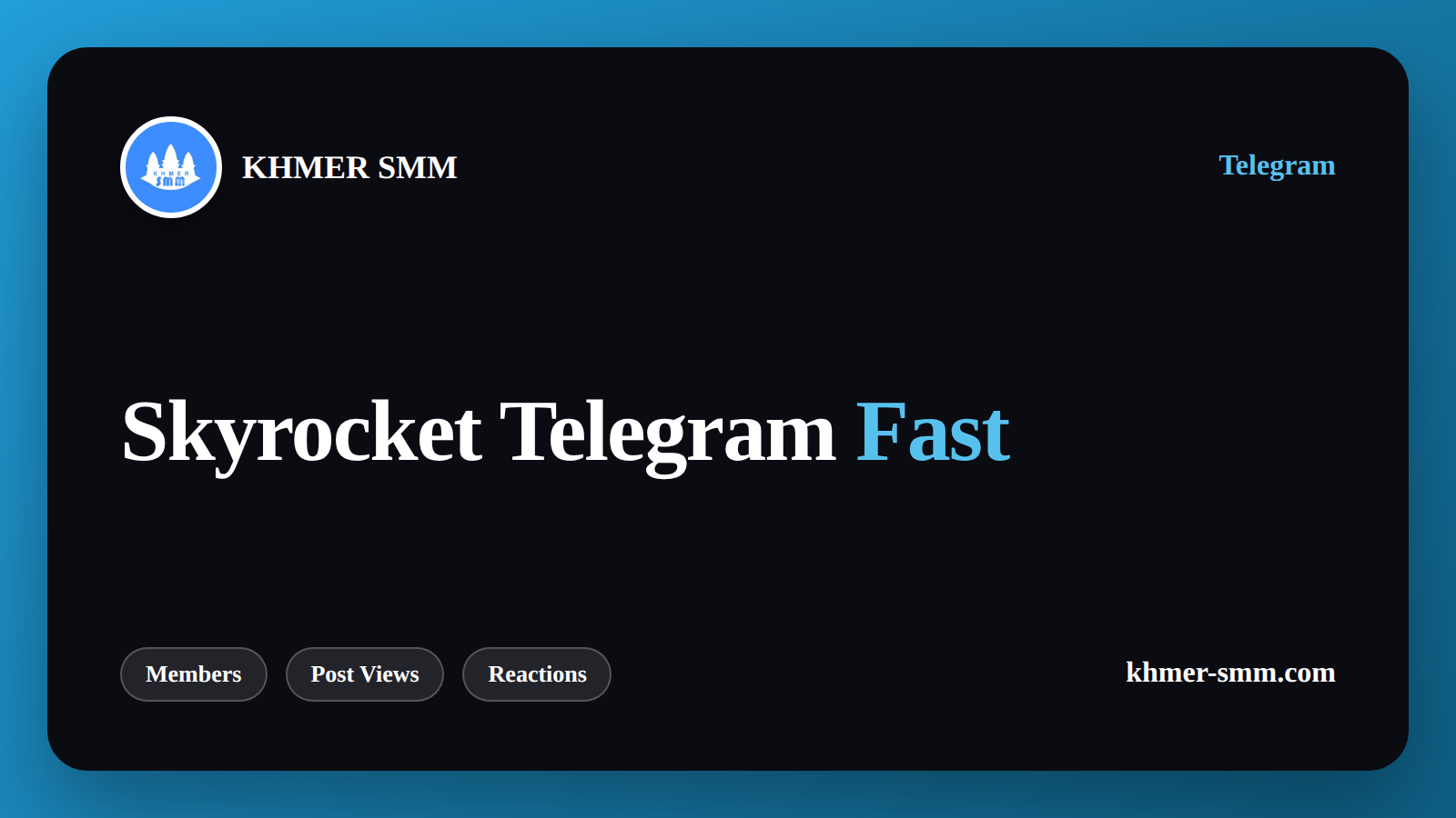 Telegram Channel Subscribers तेजी से बढ़ाएं Khmer Smm Panel के साथ