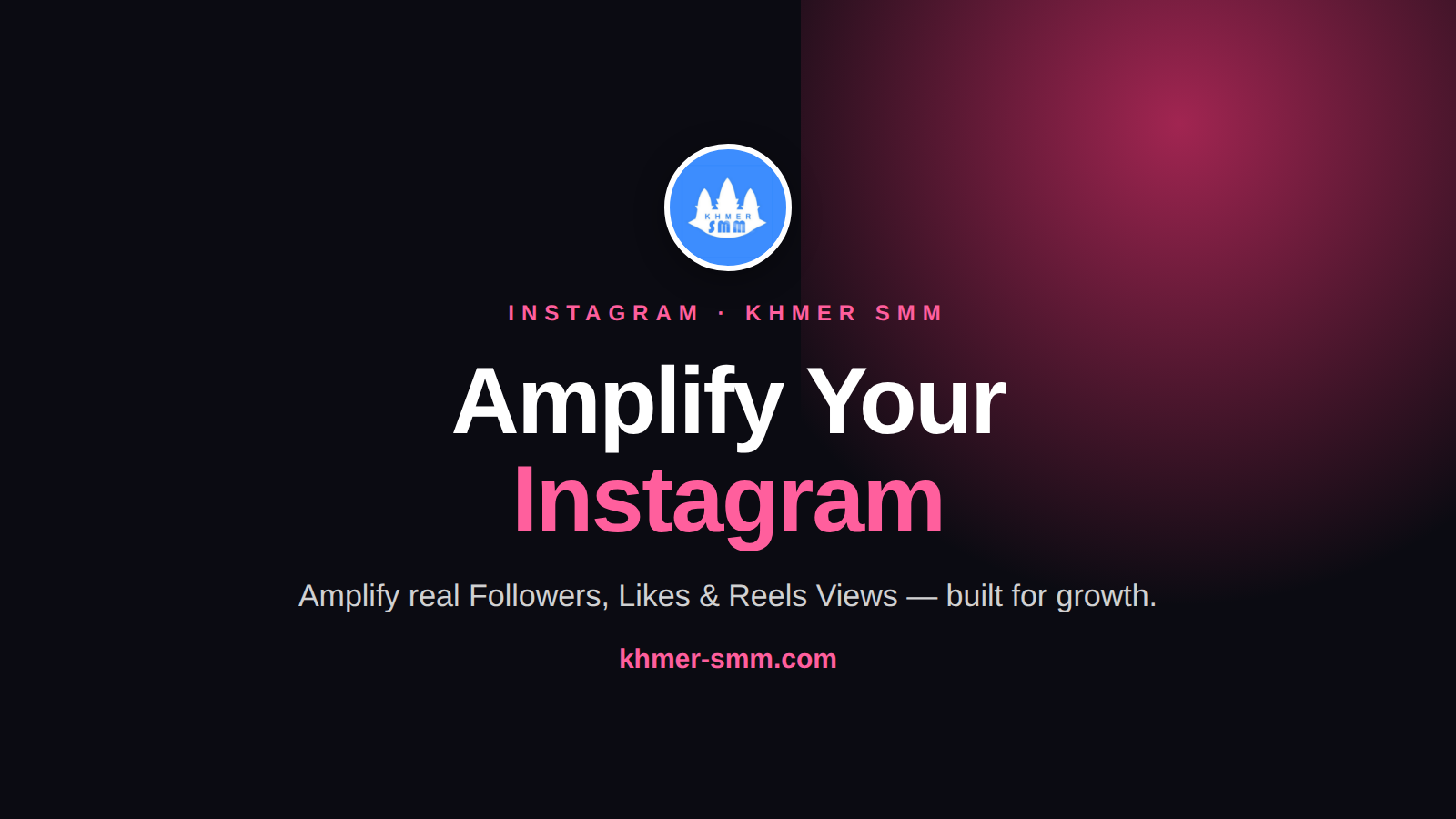 Palakihin ang Instagram Followers gamit ang Khmer Smm Panel