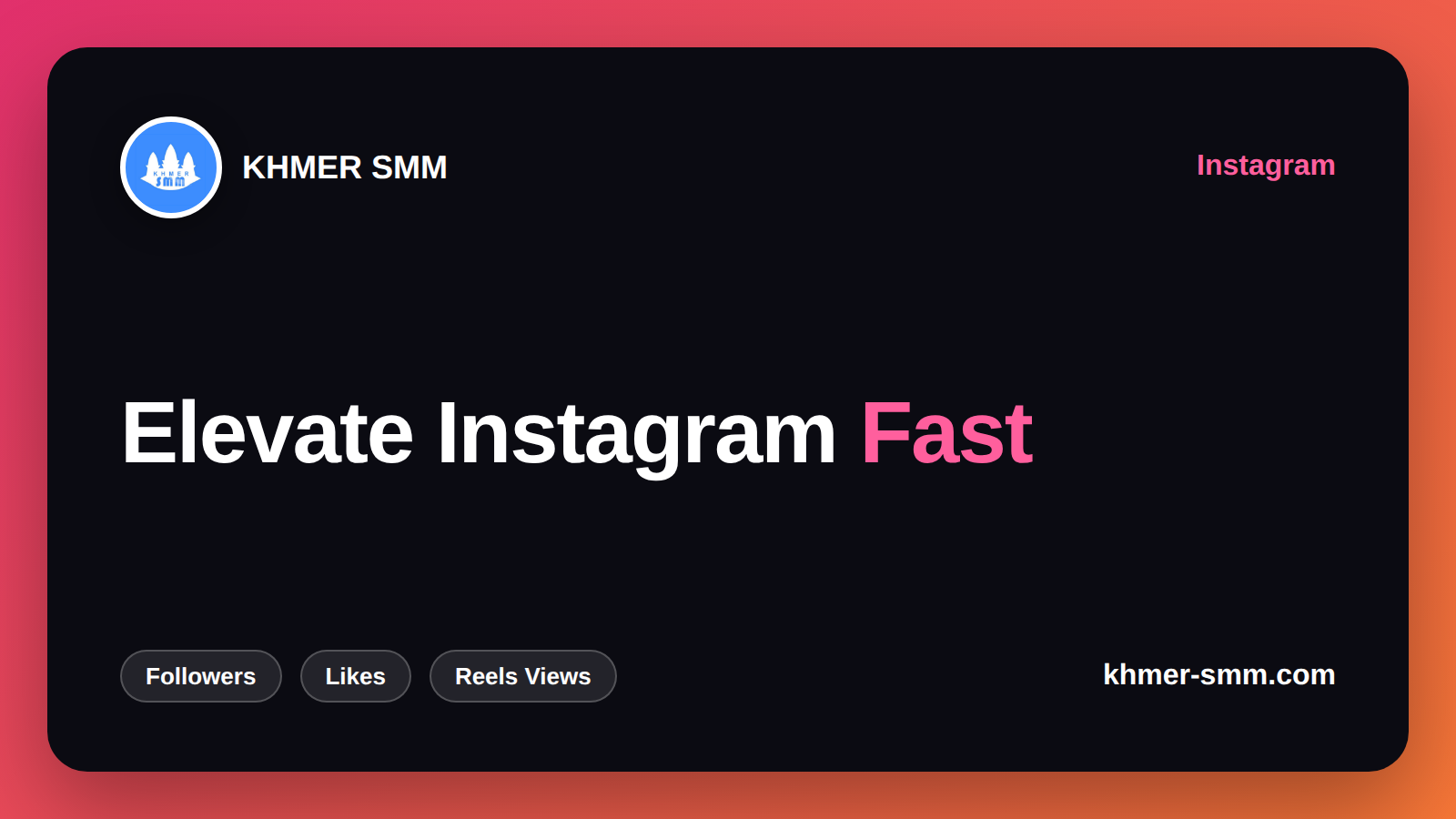 Instagram Followers तेजी से बढ़ाएं Khmer Smm Panel के साथ