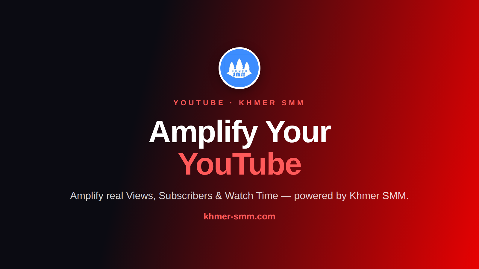 Get Real YouTube Views Fast with Khmer Smm Panel