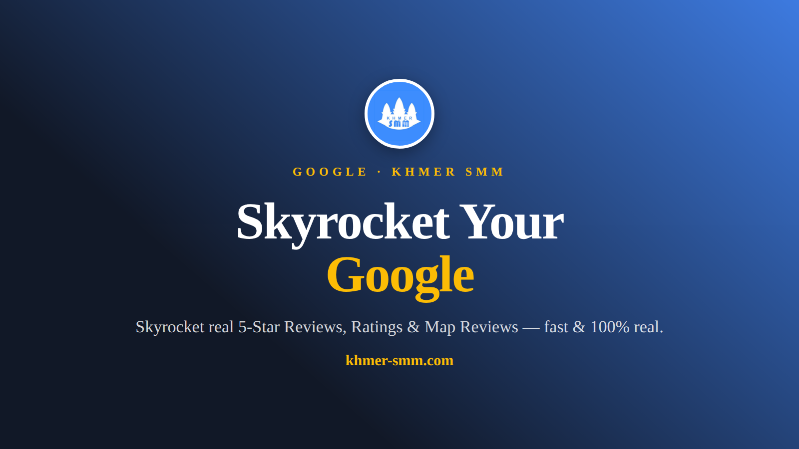 Palakihin ang Google Reviews gamit ang Khmer Smm Panel