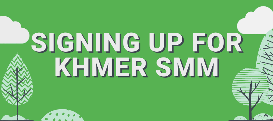 Step-by-step guide to signing up for Khmer SMM