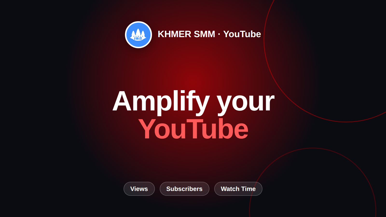 YouTube Views तेजी से बढ़ाएं Khmer Smm Panel के साथ