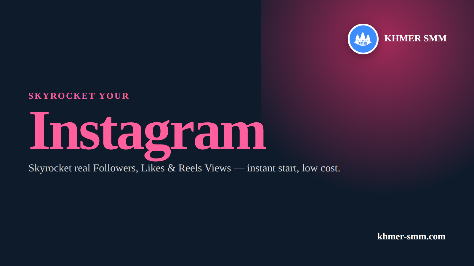 Palakihin ang Instagram Followers gamit ang Khmer Smm Panel