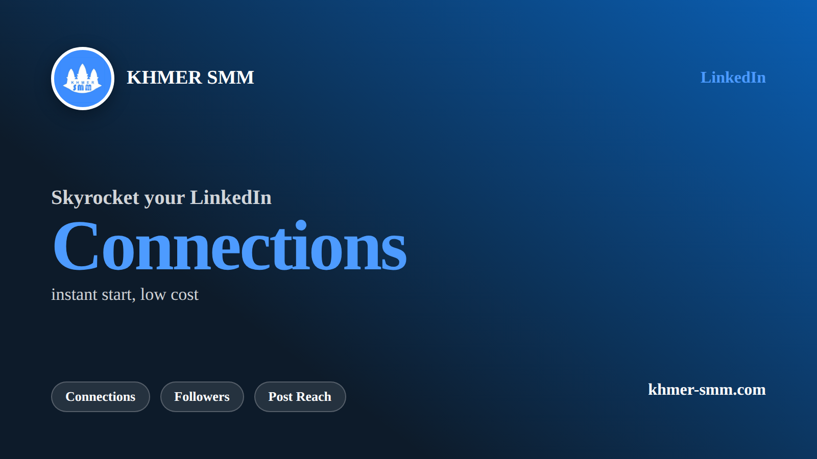 LinkedIn Connections तेजी से बढ़ाएं Khmer Smm Panel के साथ