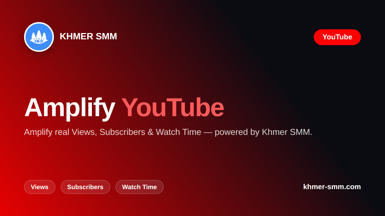 YouTube Views तेजी से बढ़ाएं Khmer Smm Panel के साथ
