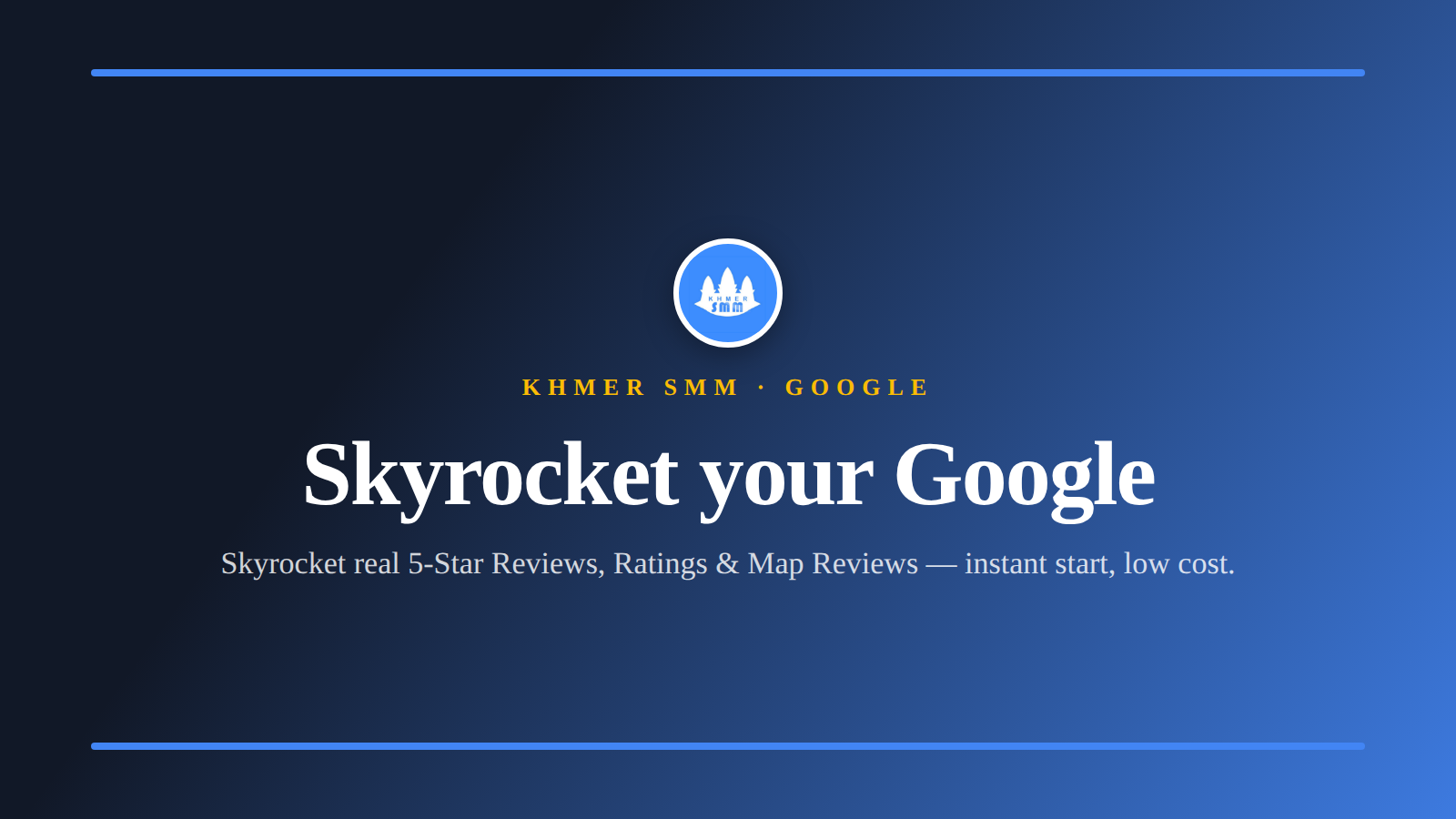 Palakihin ang Google Reviews gamit ang Khmer Smm Panel