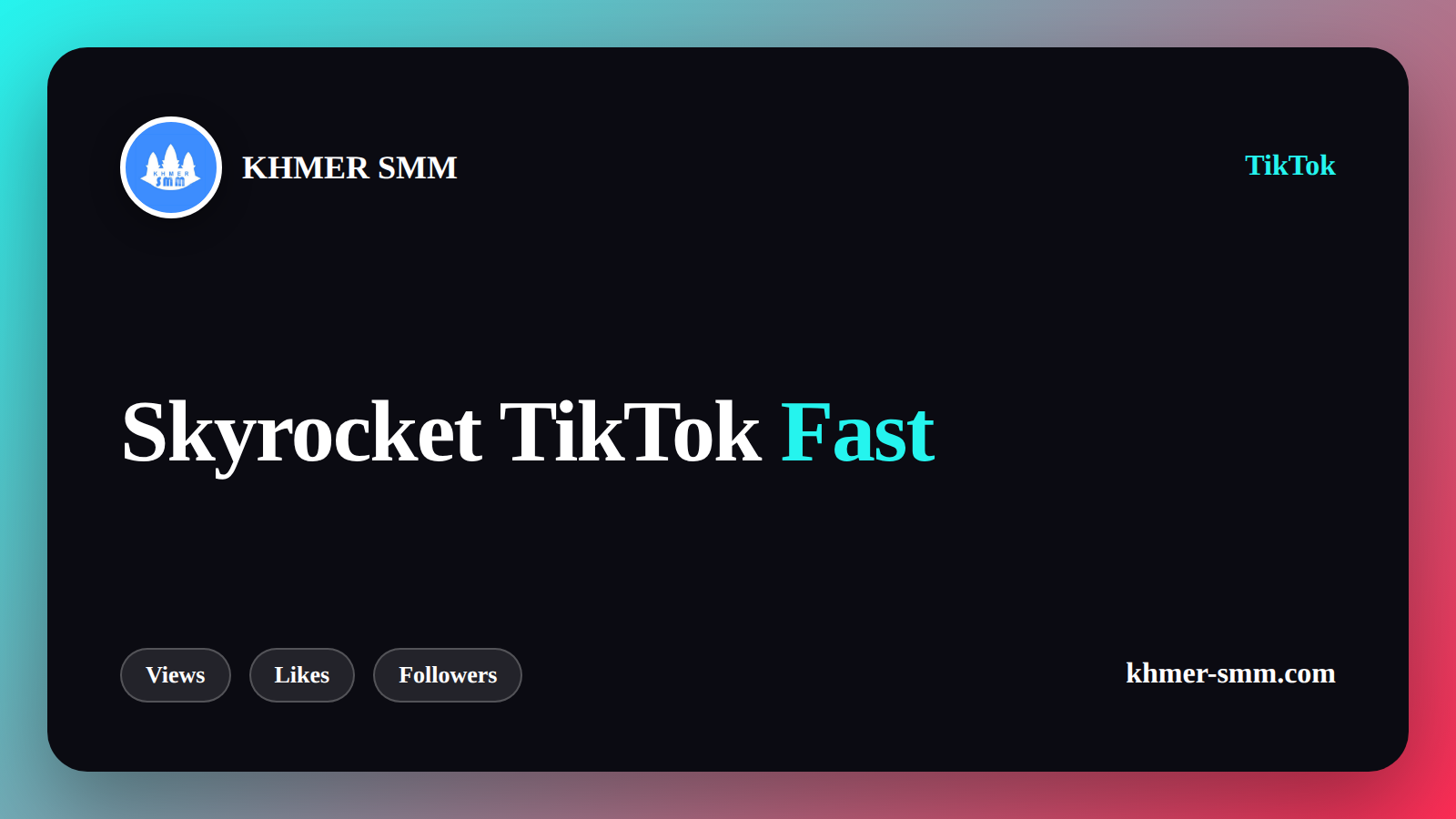 TikTokフォロワー増加サービス|Khmer Smm Panelでバズを狙う
