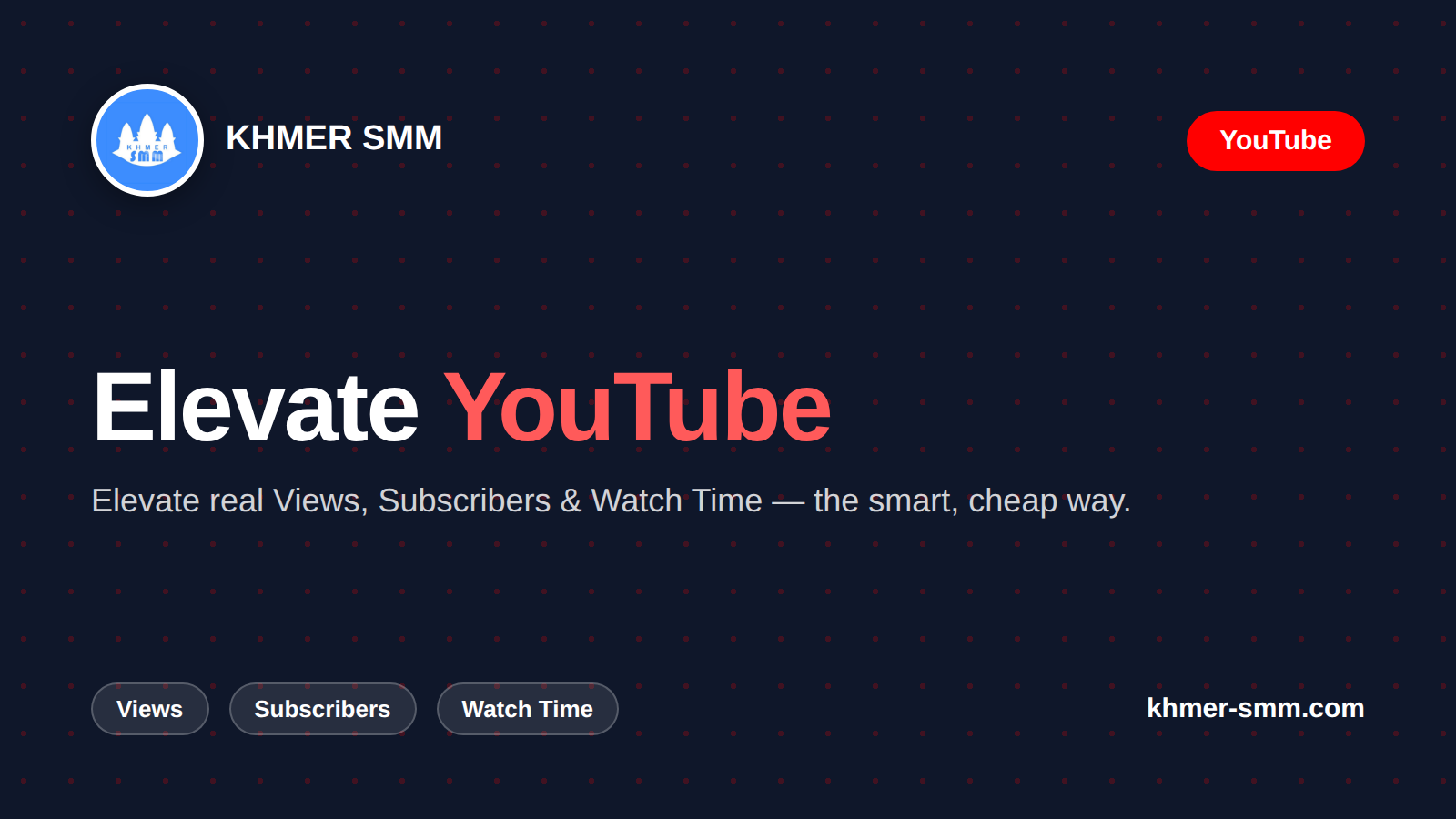 Palakihin ang YouTube Views gamit ang Khmer Smm Panel