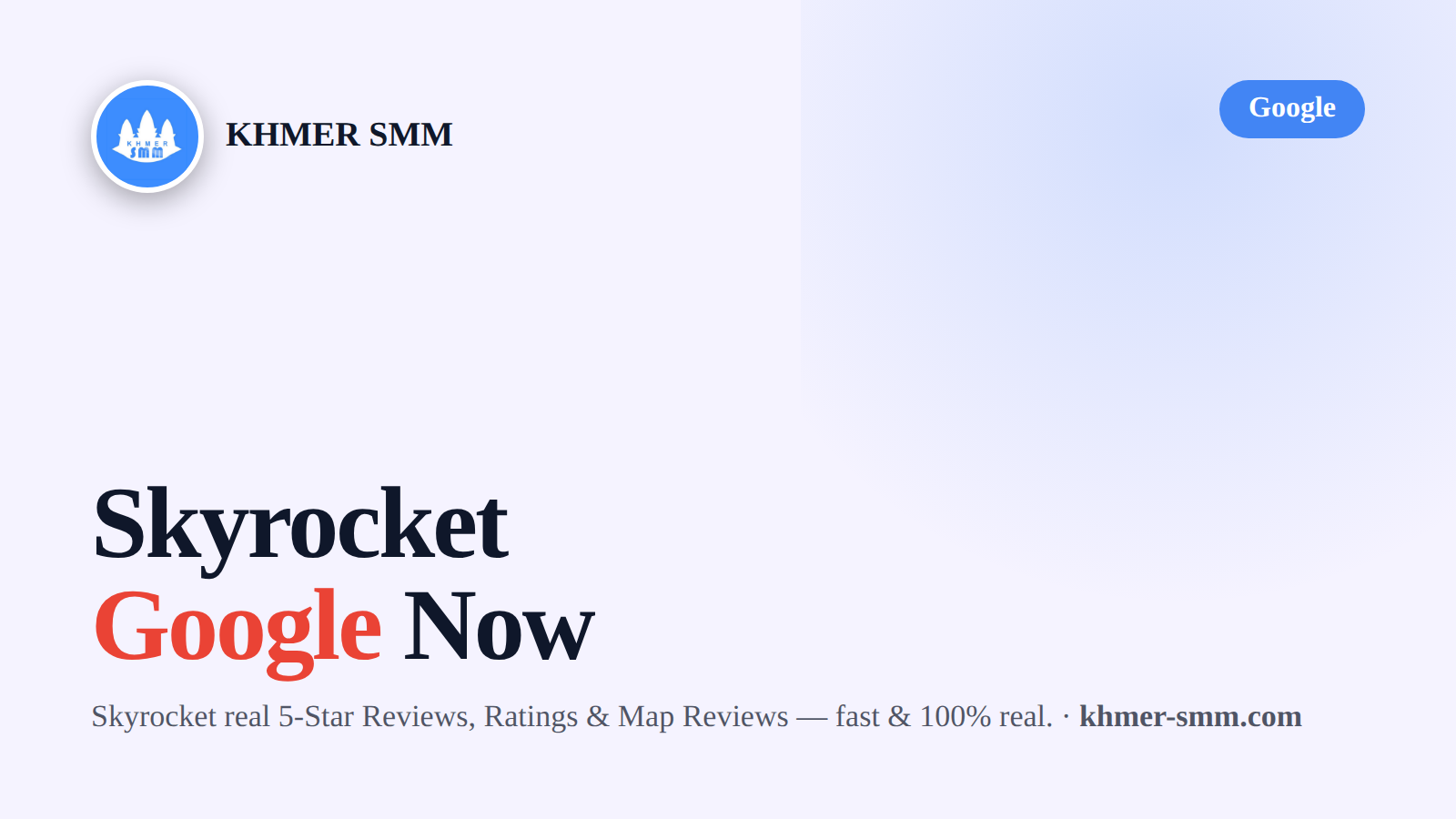 Google Reviews तेजी से बढ़ाएं Khmer Smm Panel के साथ