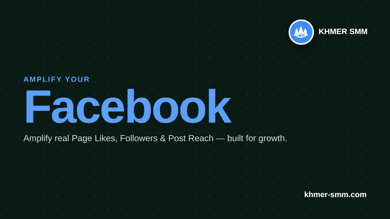 បង្កើន Follow Page លើ Facebook ជាមួយសេវាកម្ម Khmer SMM