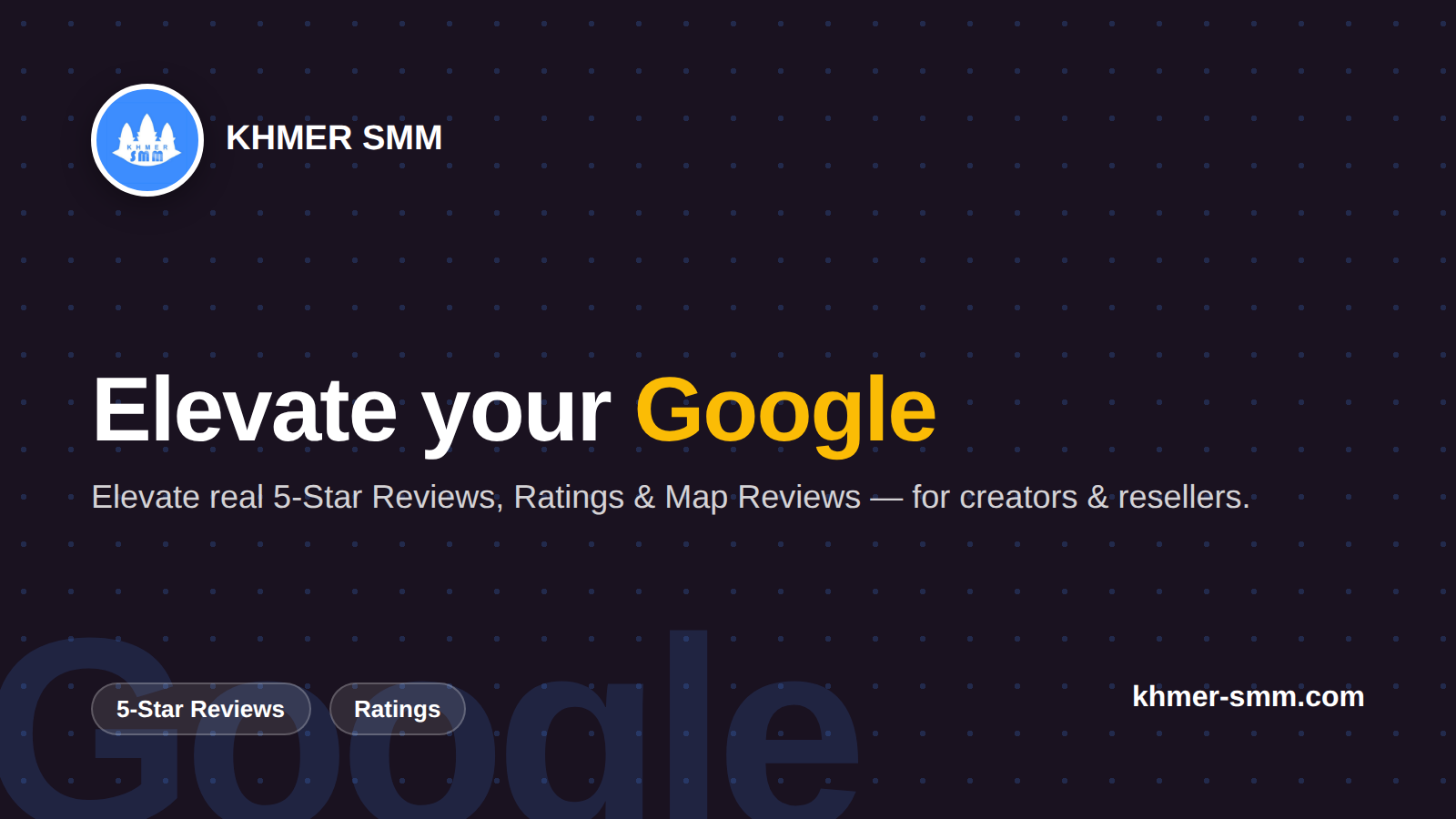 Google Reviews तेजी से बढ़ाएं Khmer Smm Panel के साथ
