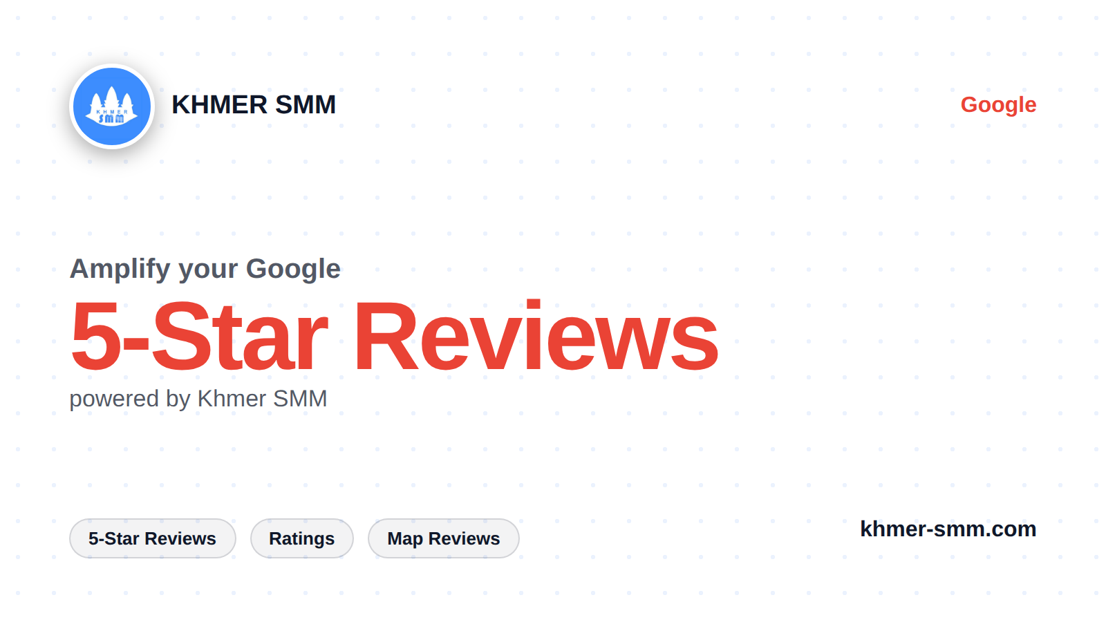 Palakihin ang Google Reviews gamit ang Khmer Smm Panel