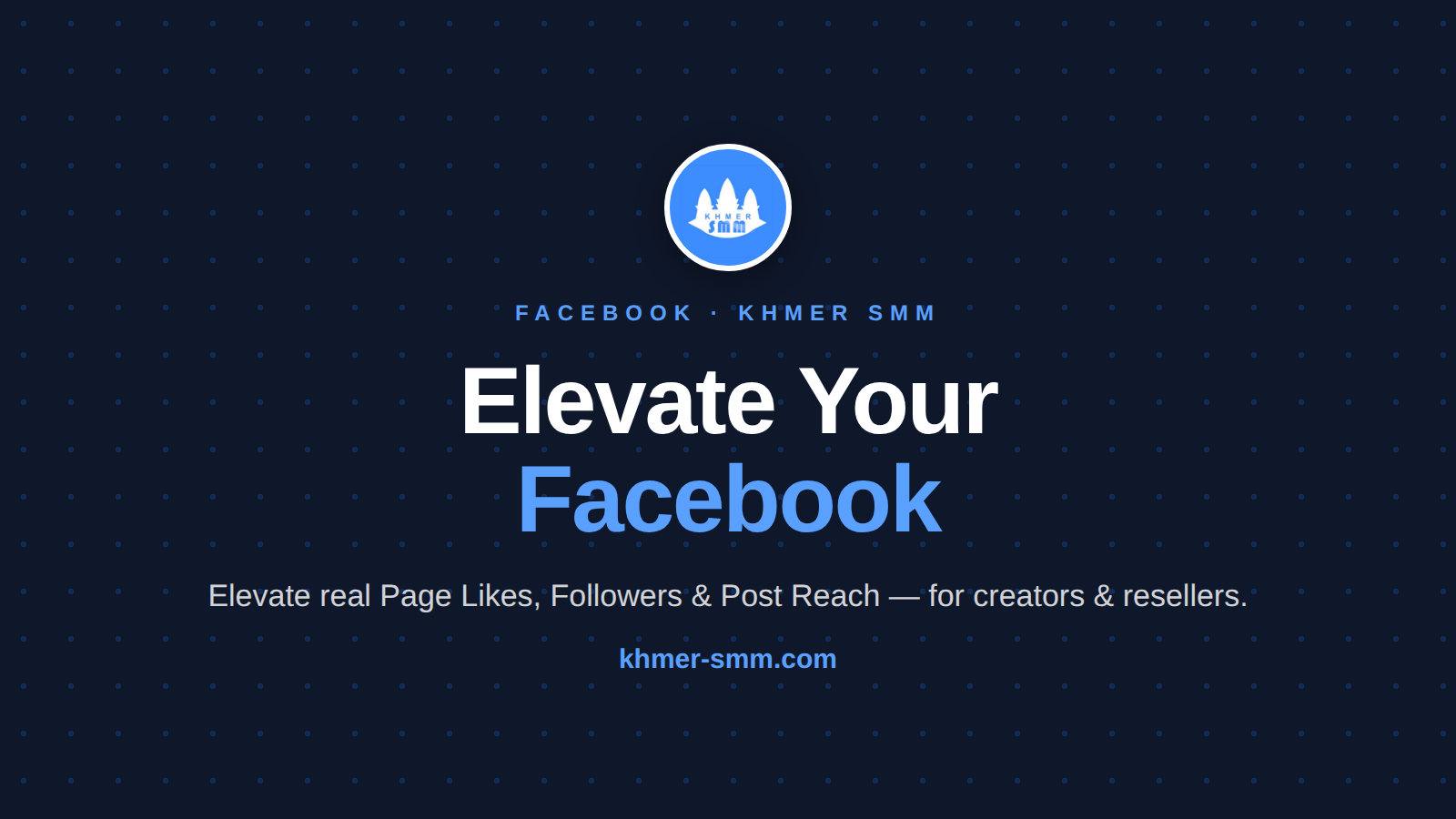 Boost Facebook Page Likes with Khmer Smm Panel
