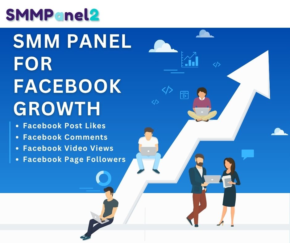 SMM Panel 2 – The Best SMM Panel for Facebook Growth and Engagement SMM Panel for Facebook Growth