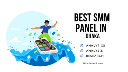 best smm panel in dhaka bangladesh