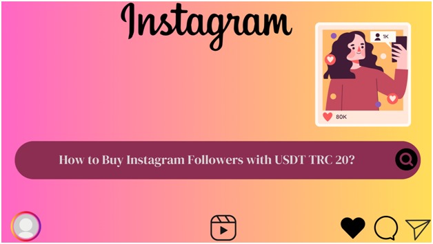 How to Buy Instagram Followers with USDT TRC 20?