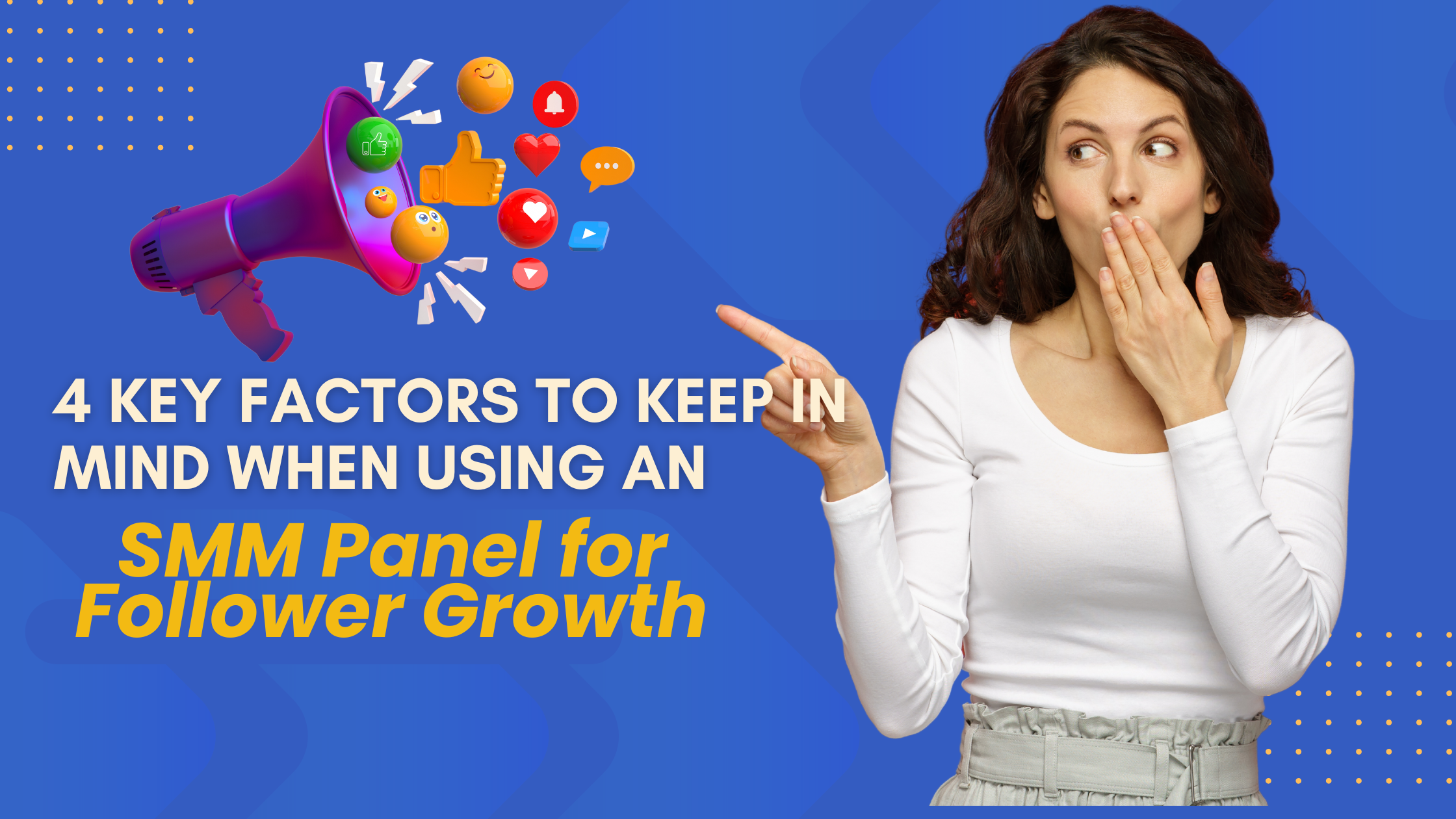4 Key Factors to Keep in Mind When Using an SMM Panel for Follower Growth