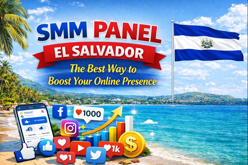 SMM Panel El Salvador