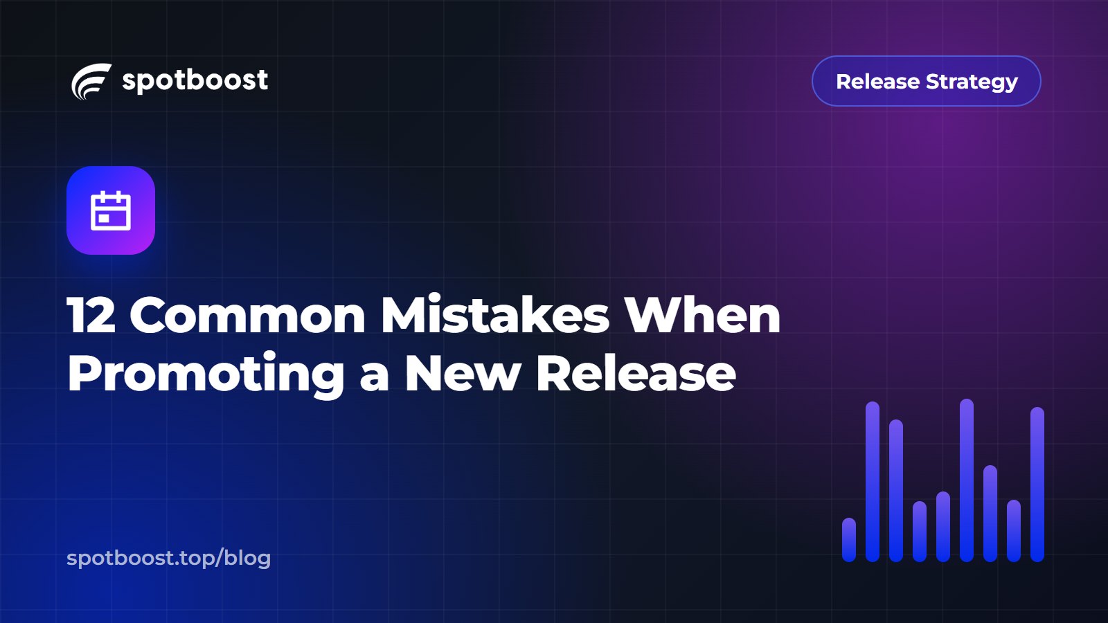 12 Common Mistakes When Promoting a New Release