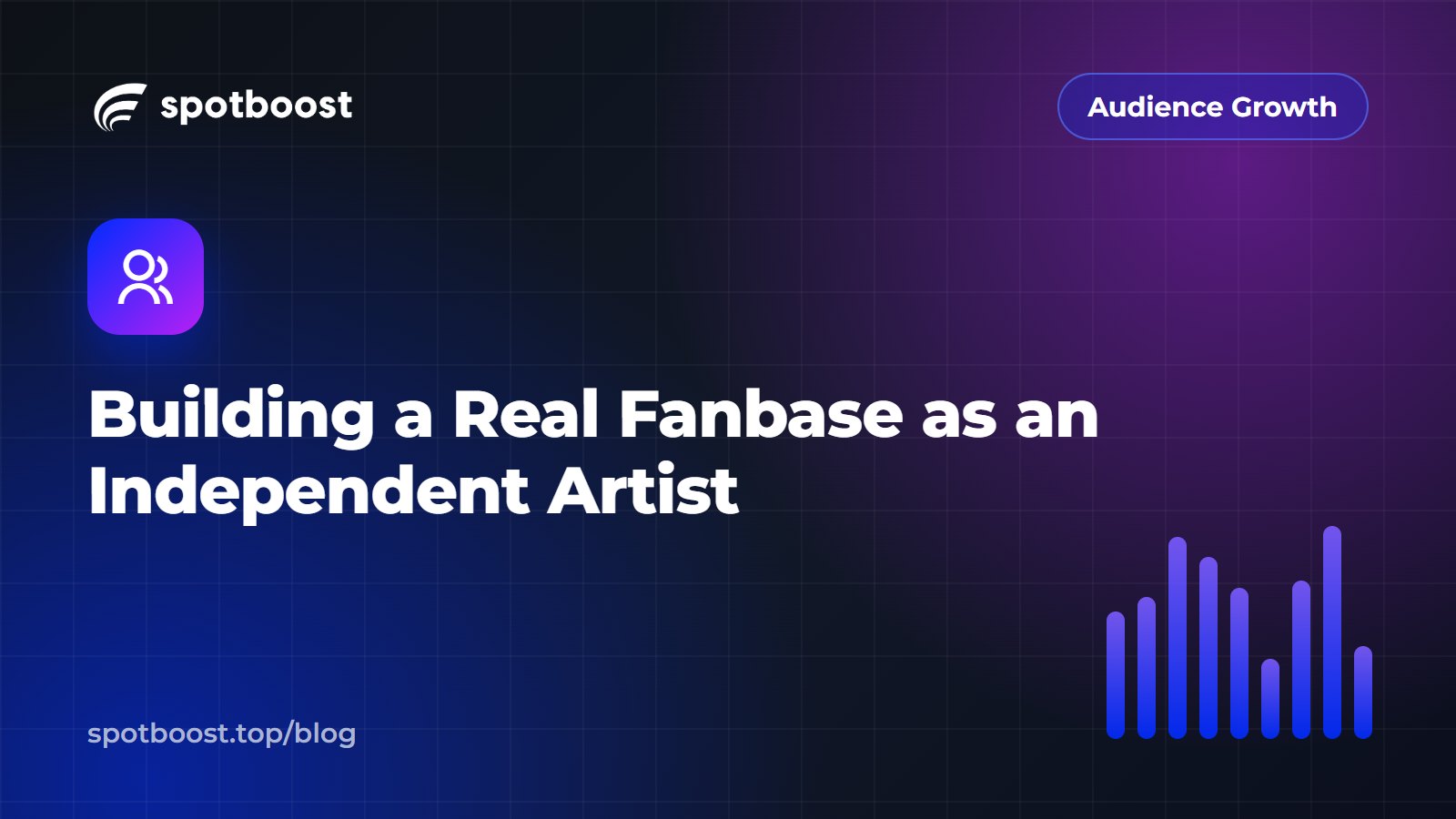 Building a Real Fanbase as an Independent Artist