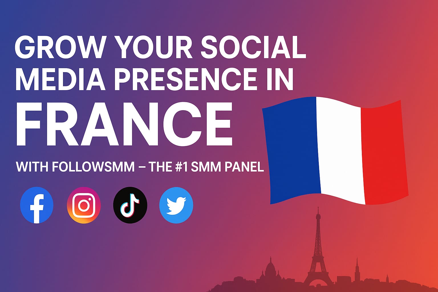 Grow Your Social Media Presence in France with FollowSMM – The #1 SMM Panel