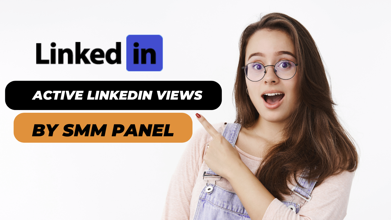 smm panel, cheap smm, best smm panel, active linkedin views, buy linkedin views smm panel, fastest linkedin views delivery, real linkedin post views, linkedin engagement booster, cheapest linkedin views service, incresermaster linkedin views