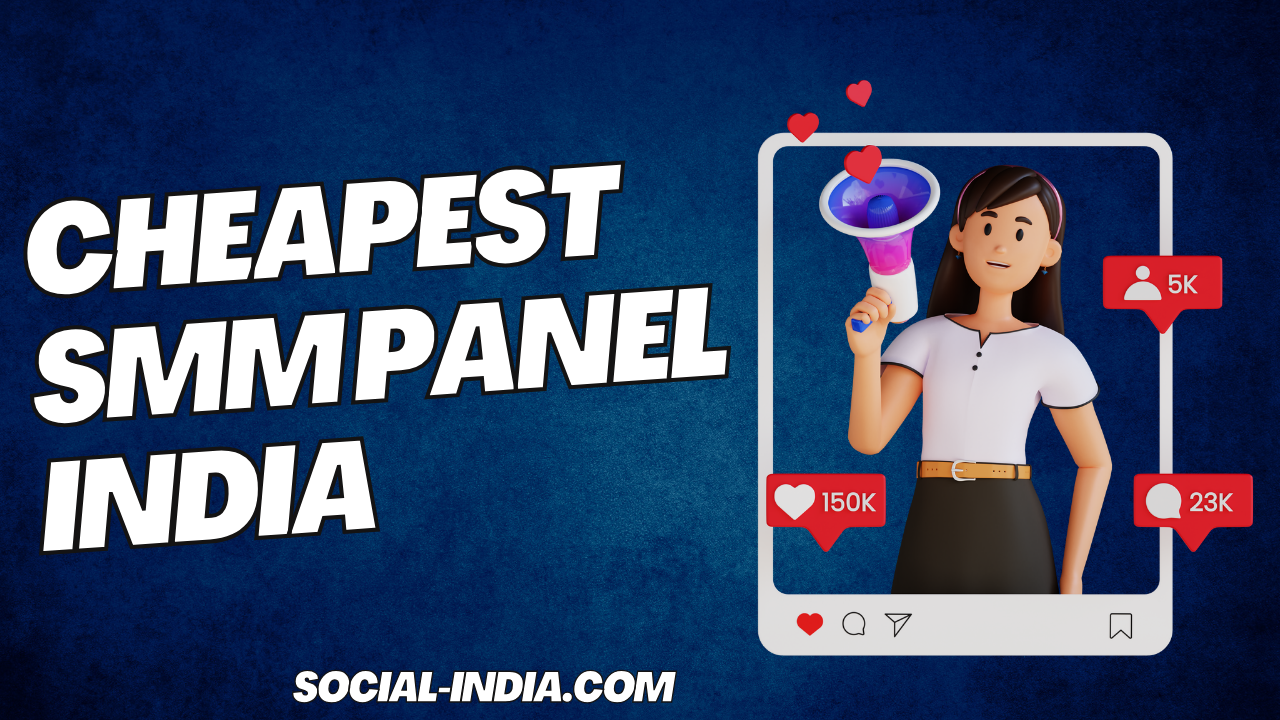 Cheapest SMM Panel India