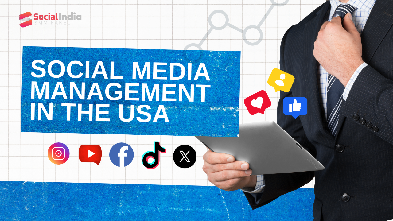 Social Media Management in the USA - Social-India.com is the Best SMM Panel for 2025 Social Media Management