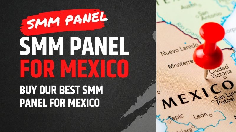 Mexico SMM Panel