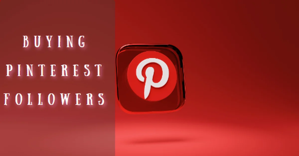 The Benefits of Buying Pinterest Followers for Social Media Success