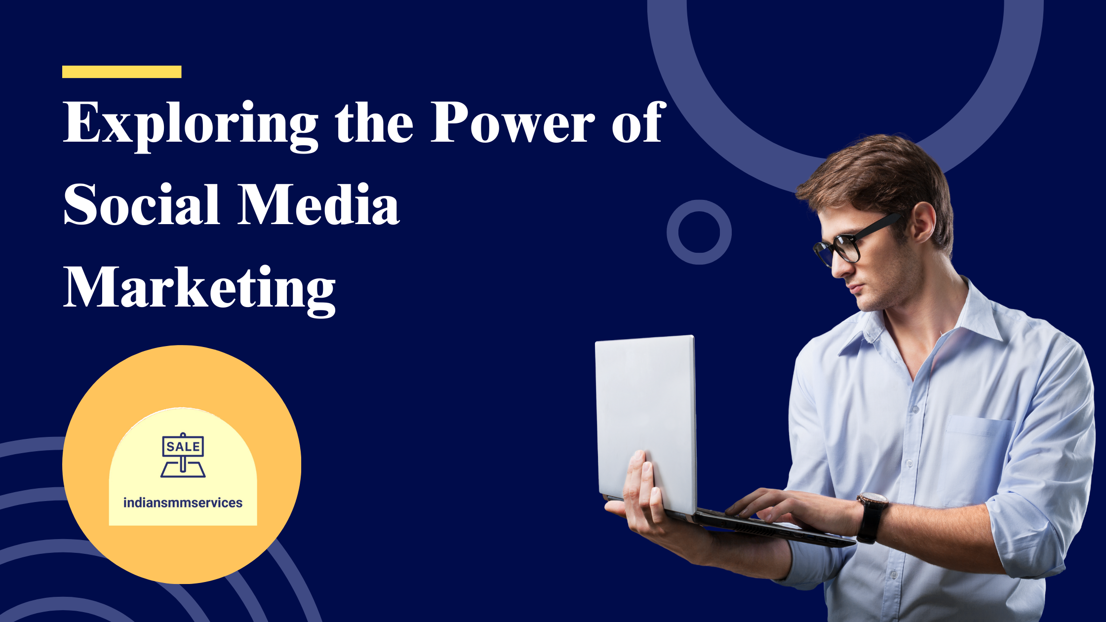 Exploring the Power of Social Media Marketing: Trends and Tips in India