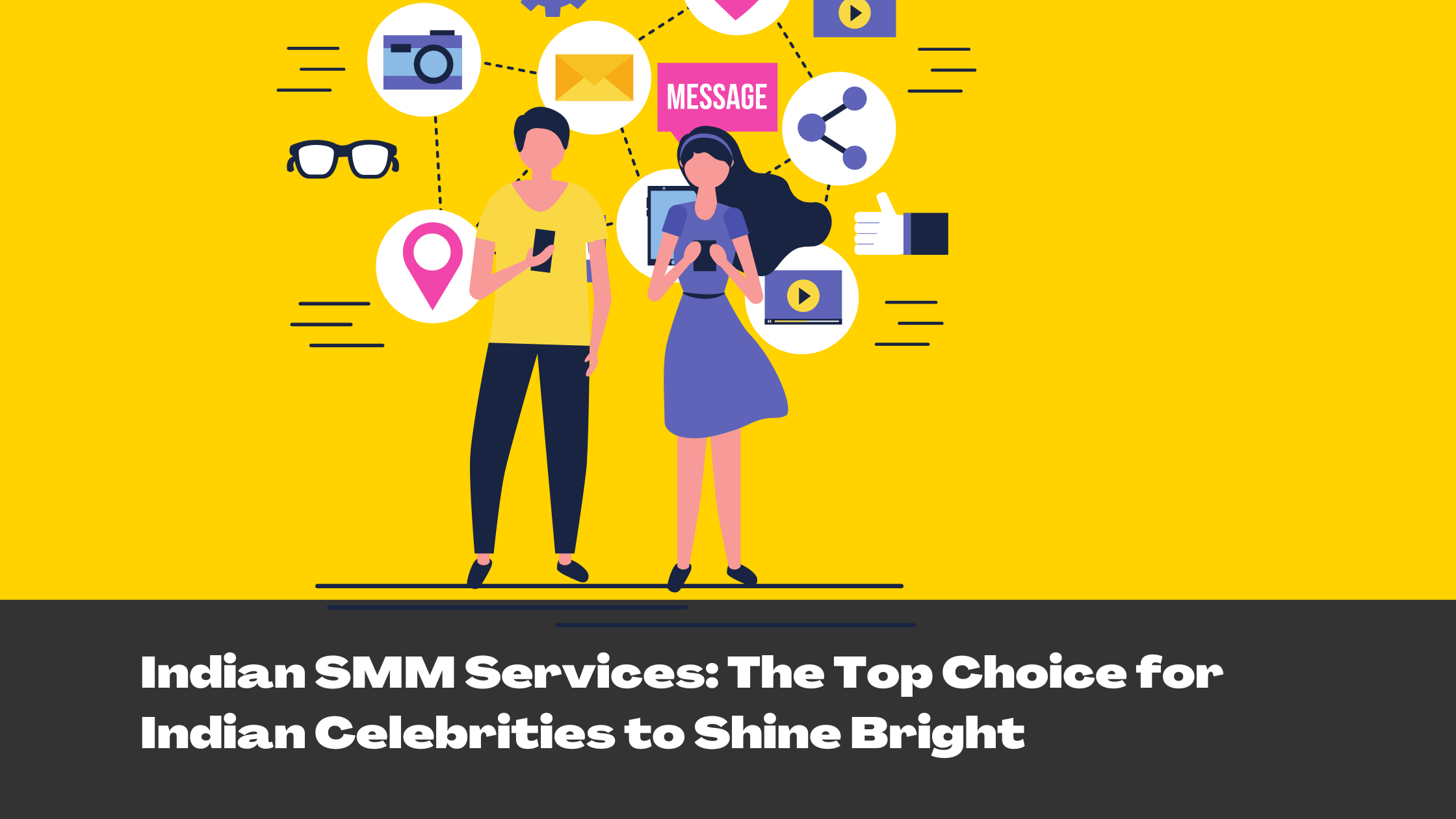 Indian SMM Services: The Top Choice for Indian Celebrities to Shine Bright